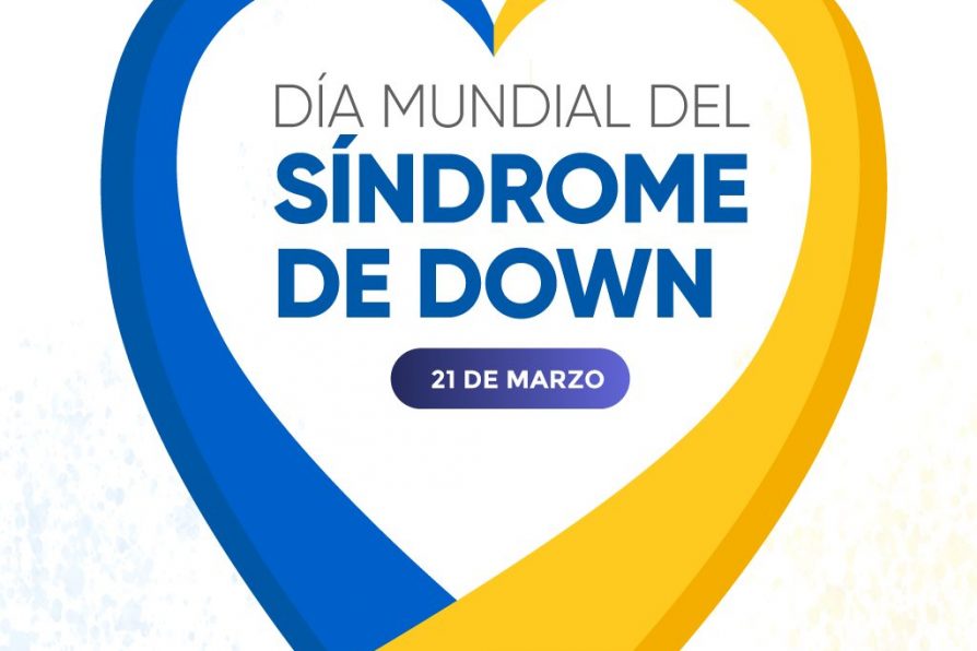 21 DE MARZO DÍA MUNDIAL DEL SÍNDROME DE DOWN